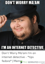 dontworry-maam-im-an-internet-detective-niclneyericlatuf-ic-dont-worry-maam-53206790.png