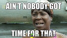 aint-nobody-got-time1-1377540057.jpg