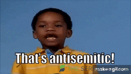 Thhats Antisemetic.gif