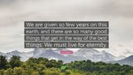 2463270-Paul-Washer-Quote-We-are-given-so-few-years-on-this-earth-and.jpg